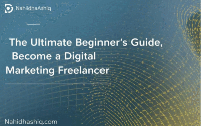 The Ultimate Beginner’s Guide to Becoming a Digital Marketing Freelancer